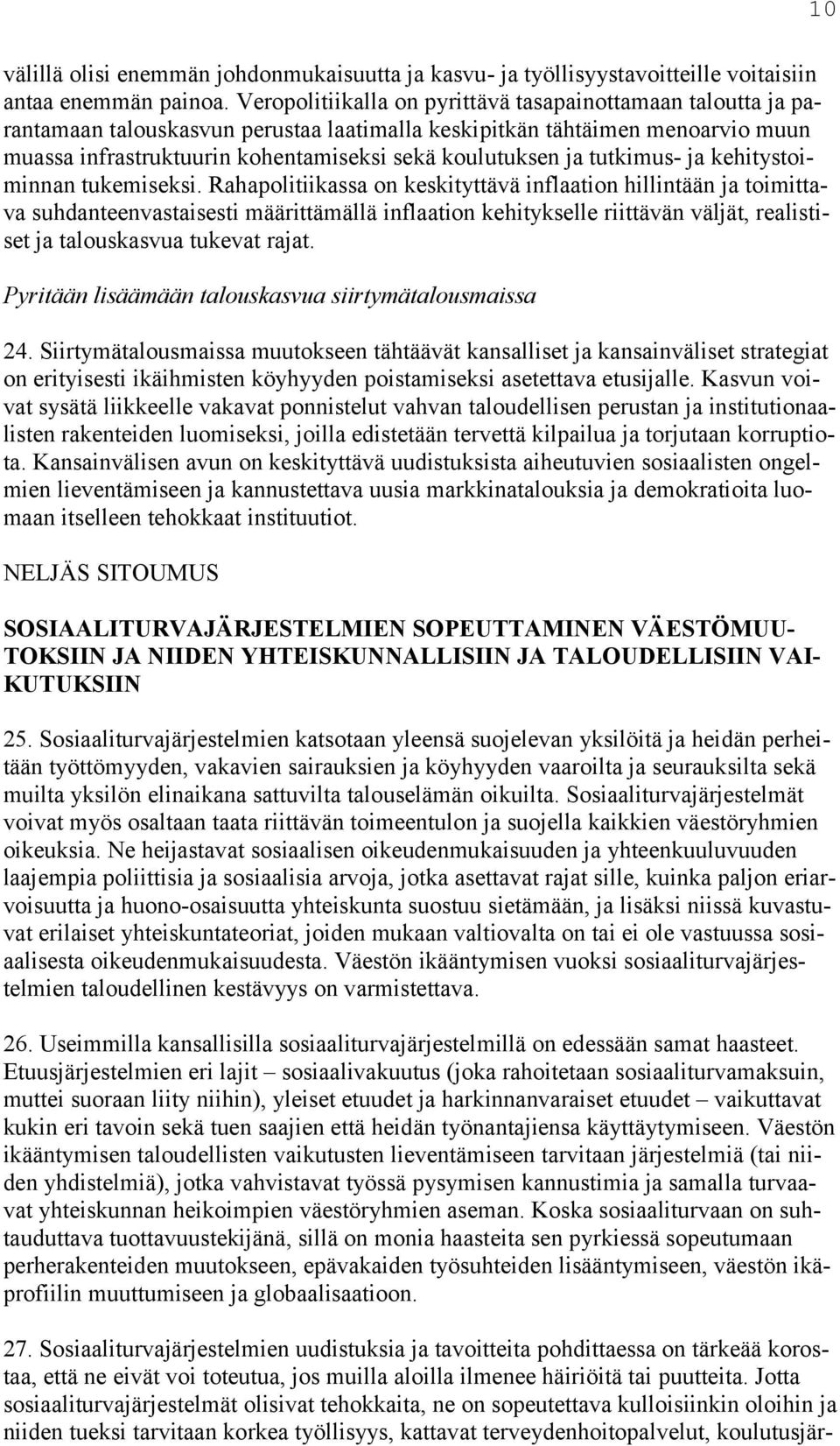 tutkimus- ja kehitystoiminnan tukemiseksi.