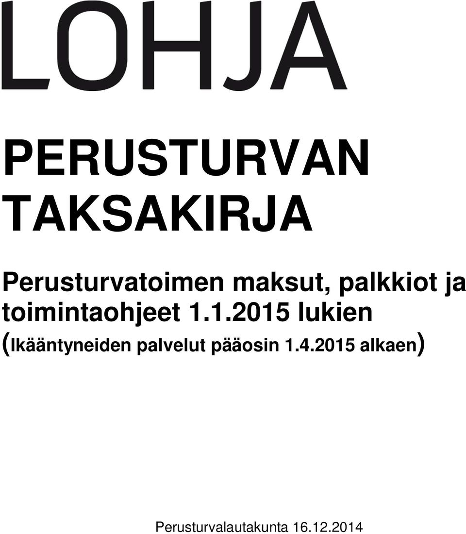 1.2015 lukien (Ikääntyneiden palvelut