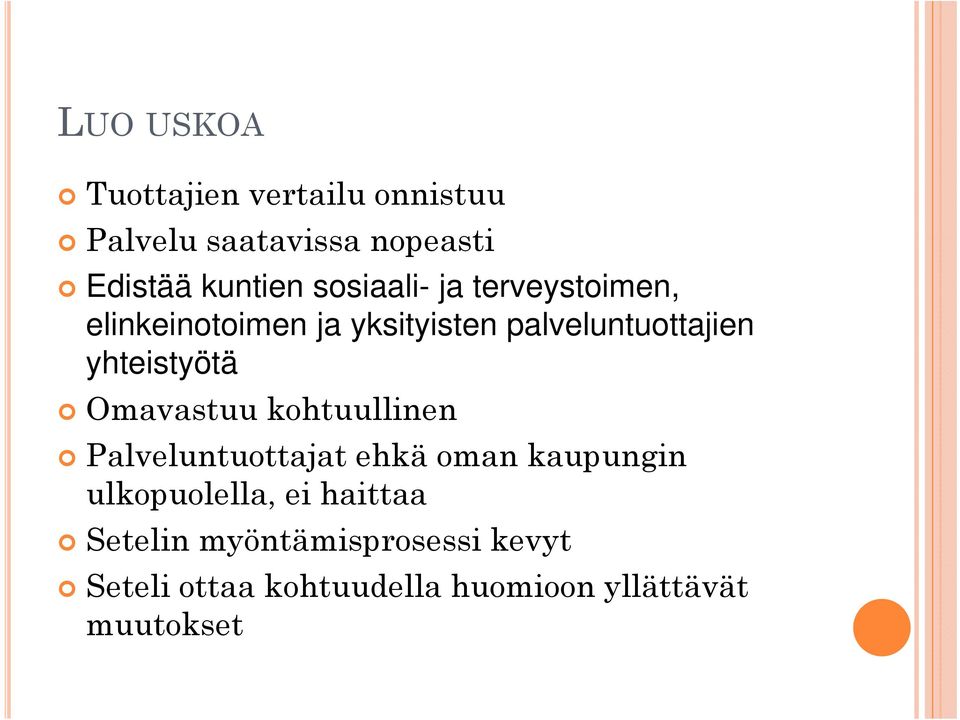 yhteistyötä Omavastuu kohtuullinen Palveluntuottajat ehkä oman kaupungin ulkopuolella,