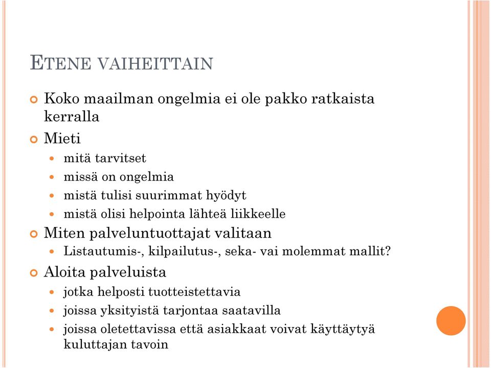 valitaan Listautumis-, kilpailutus-, seka- vai molemmat mallit?