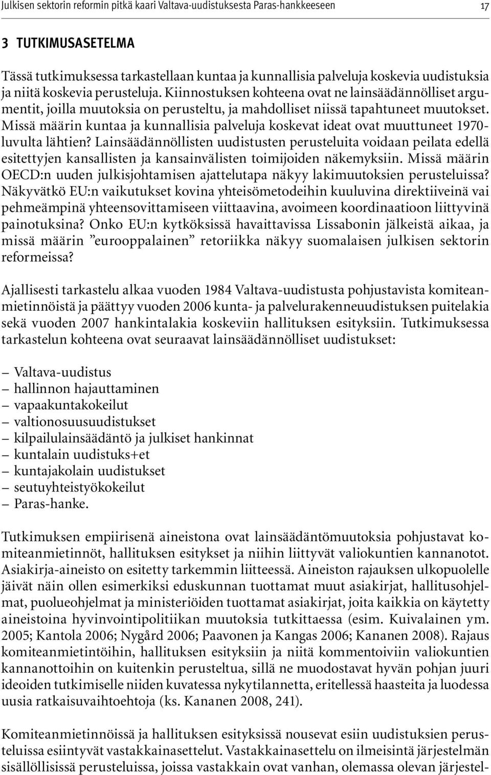 Missä määrin kuntaa ja kunnallisia palveluja koskevat ideat ovat muuttuneet 1970- luvulta lähtien?