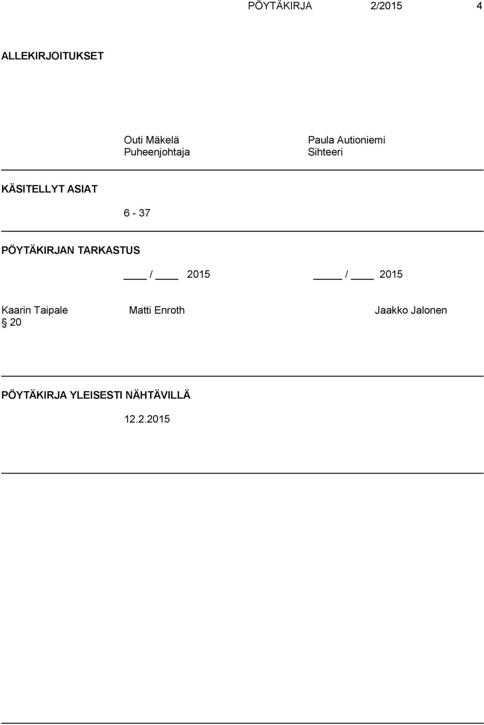 6-37 PÖYTÄKIRJAN TARKASTUS / 2015 / 2015 Kaarin Taipale