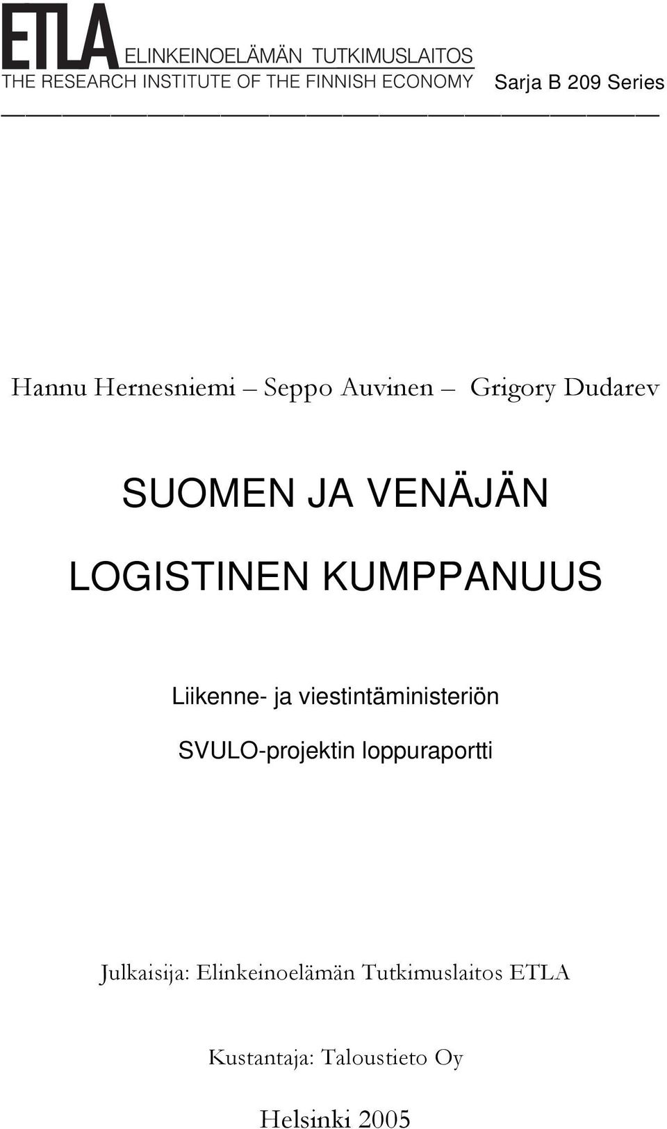 viestintäministeriön SVULO-projektin loppuraportti Julkaisija: