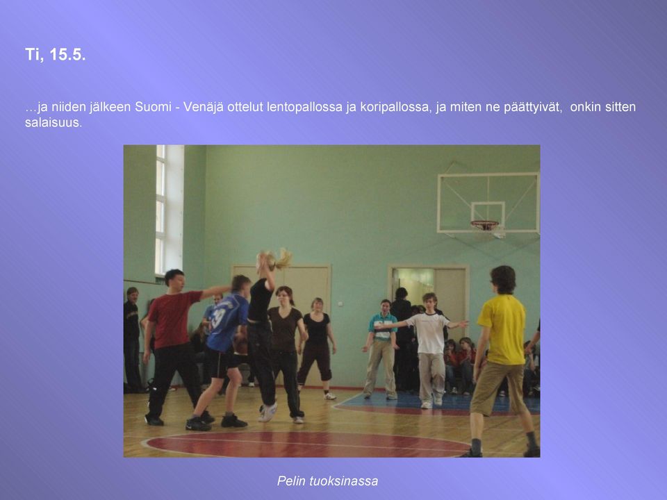 ottelut lentopallossa ja