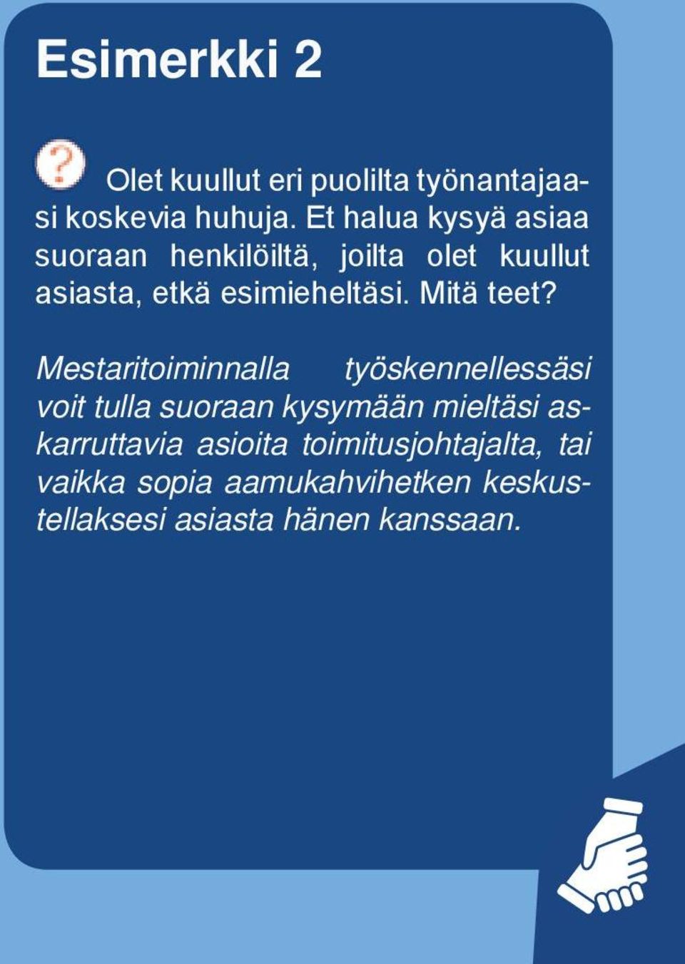 Mitä teet?