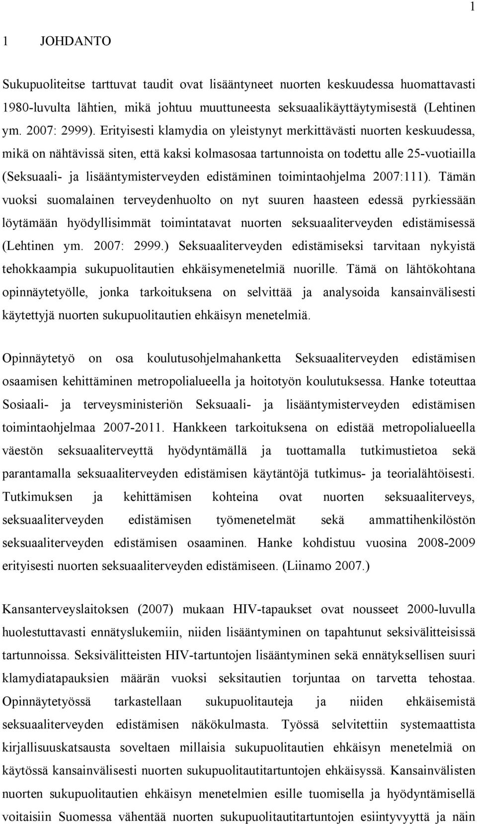 edistäminen toimintaohjelma 2007:111).