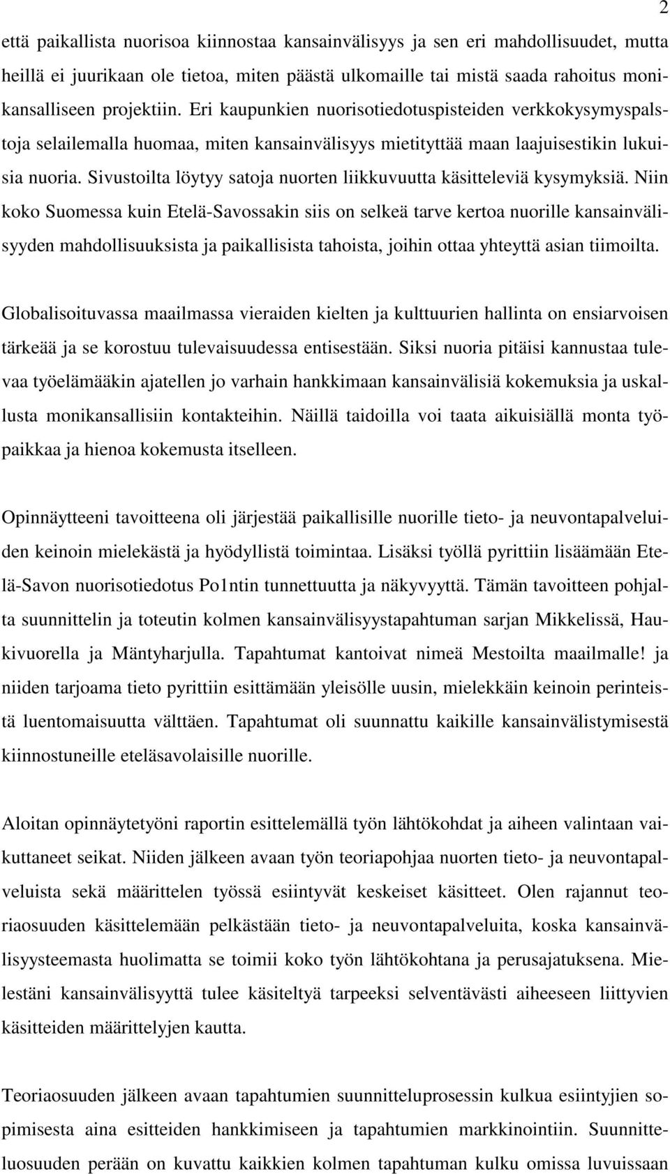 Sivustoilta löytyy satoja nuorten liikkuvuutta käsitteleviä kysymyksiä.