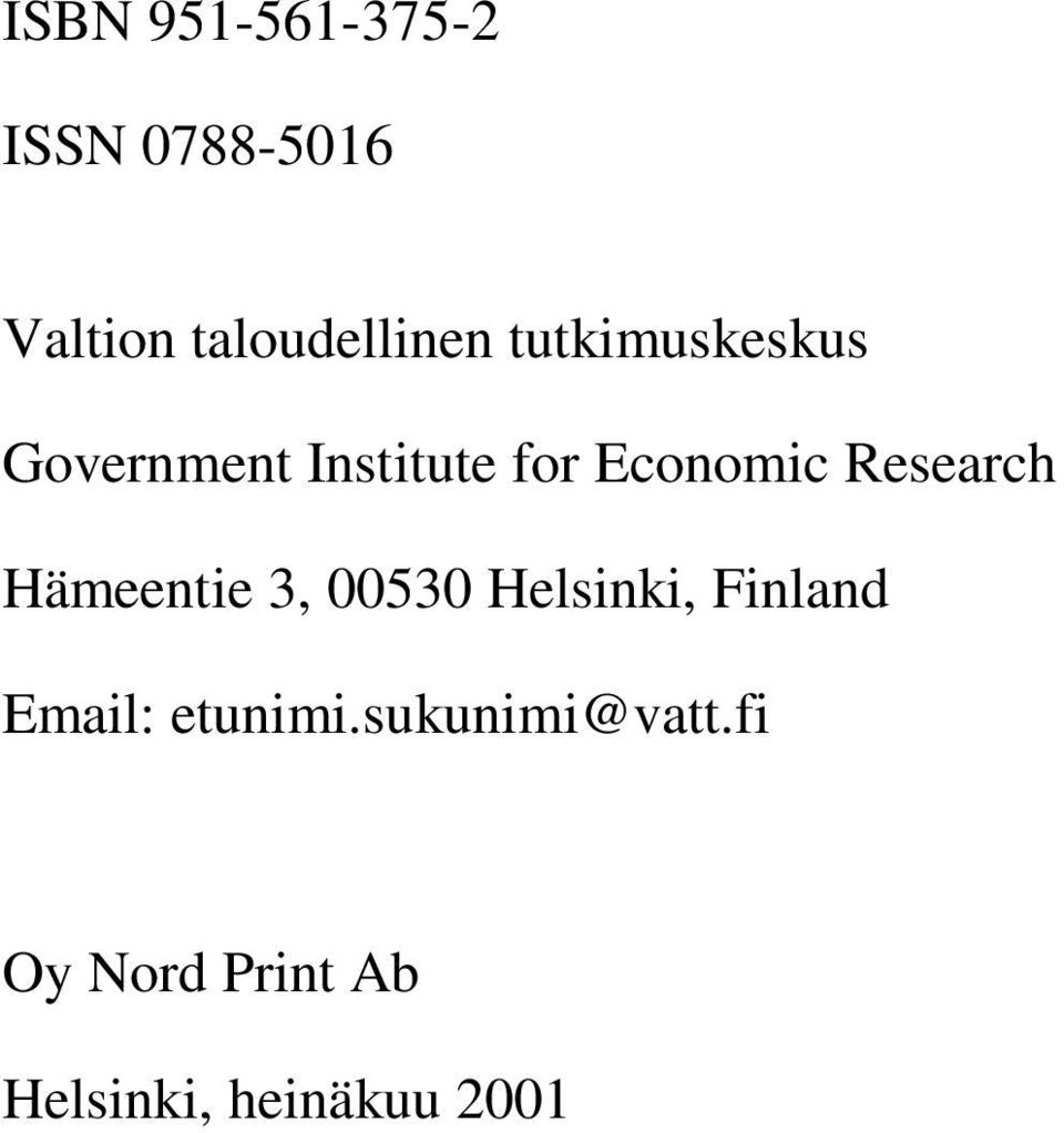 Economic Researc Hämeentie 3, 00530 Helsinki, Finlan