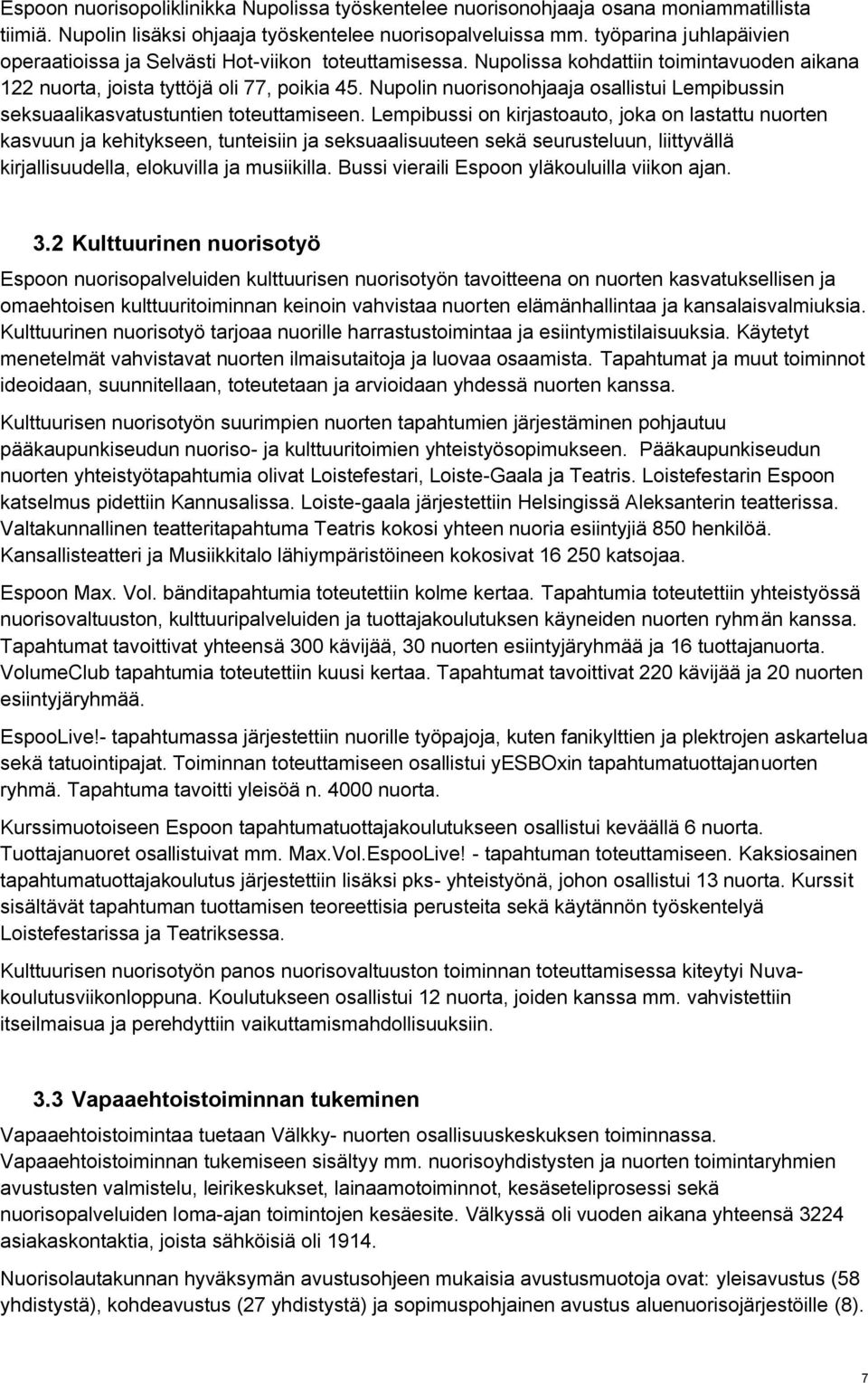 Nupolin nuorisonohjaaja osallistui Lempibussin seksuaalikasvatustuntien toteuttamiseen.