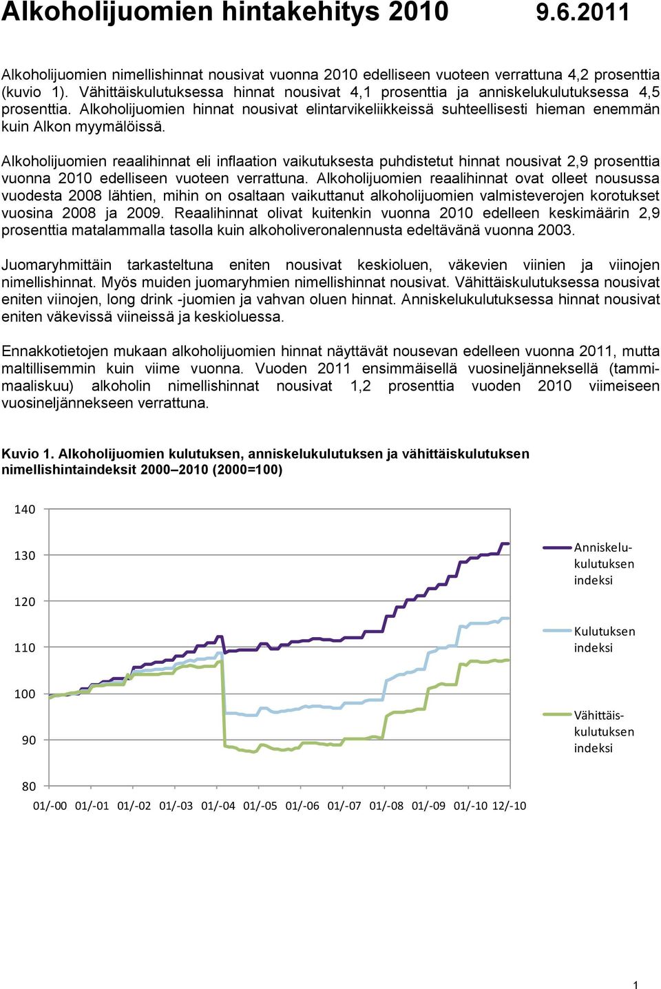 Alkoholijuomien hinnat nousivat elintarvikeliikkeissä suhteellisesti hieman enemmän kuin Alkon myymälöissä.