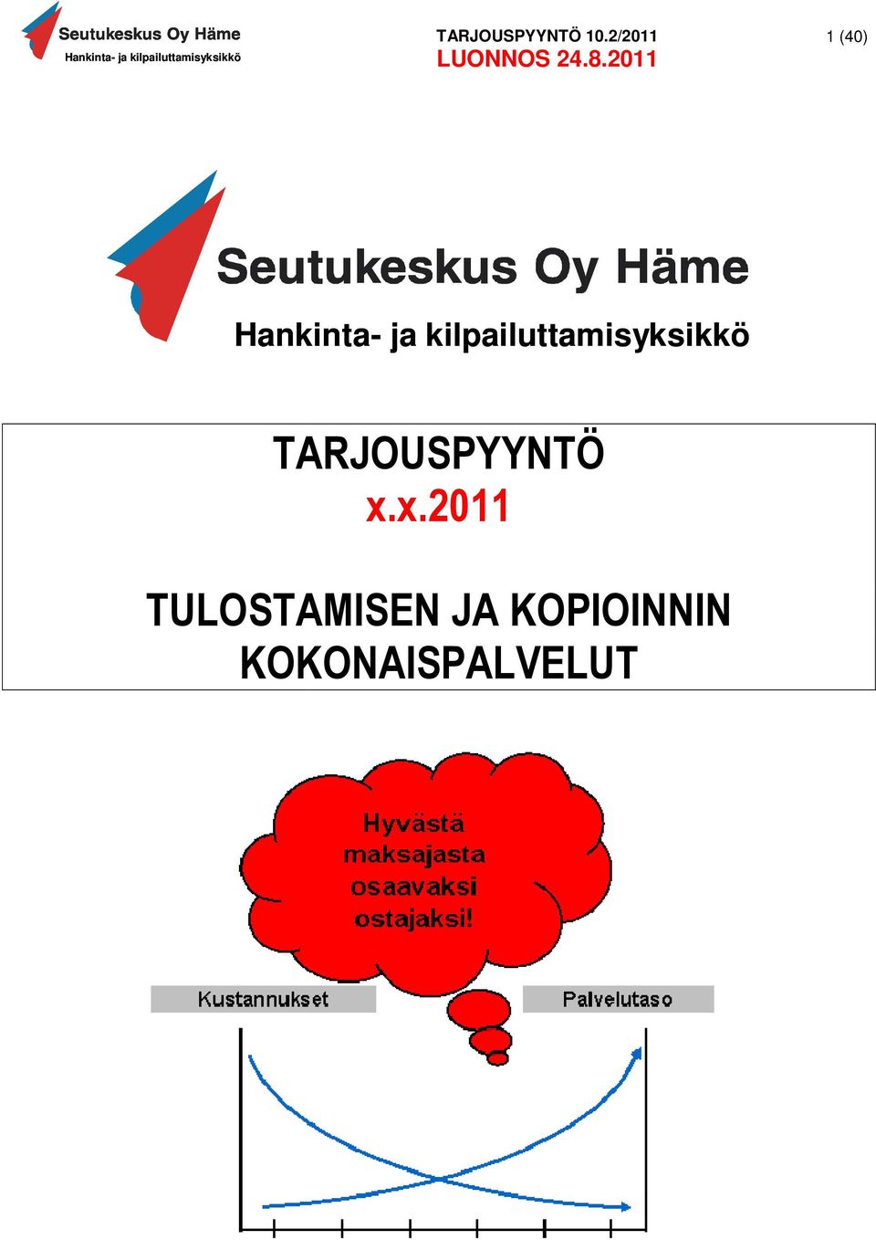 TARJOUSPYYNTÖ x.