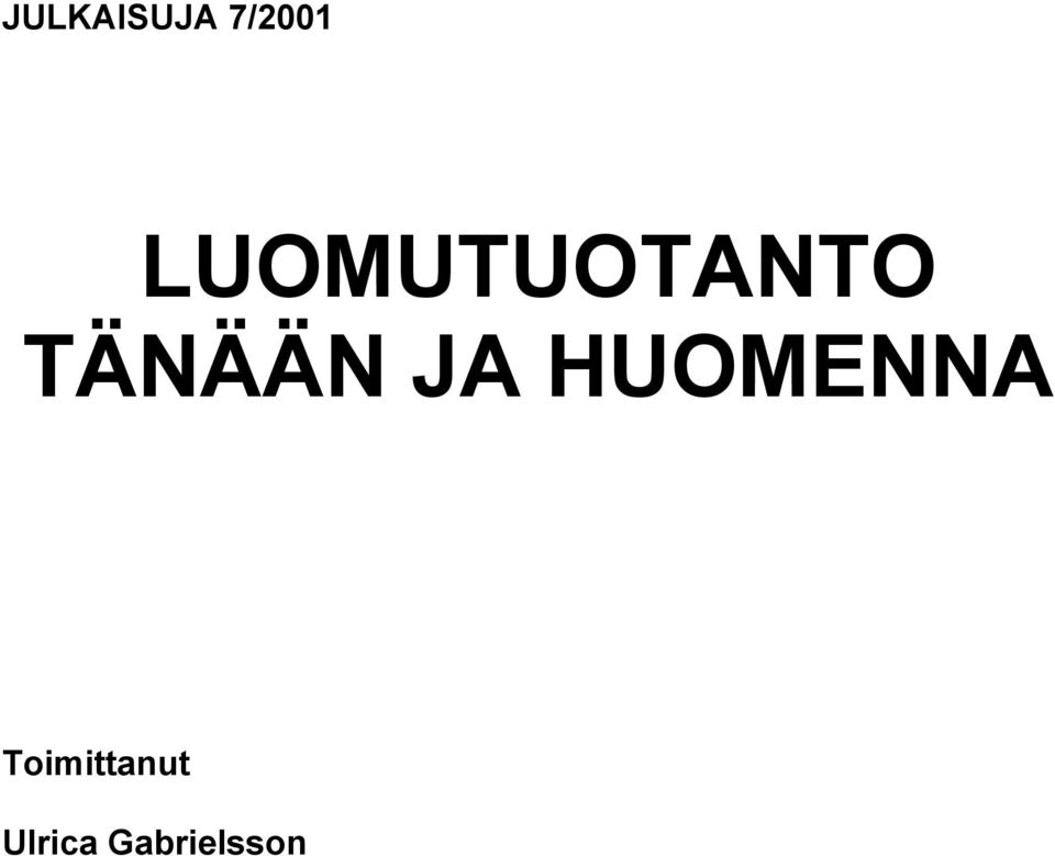 JA HUOMENNA