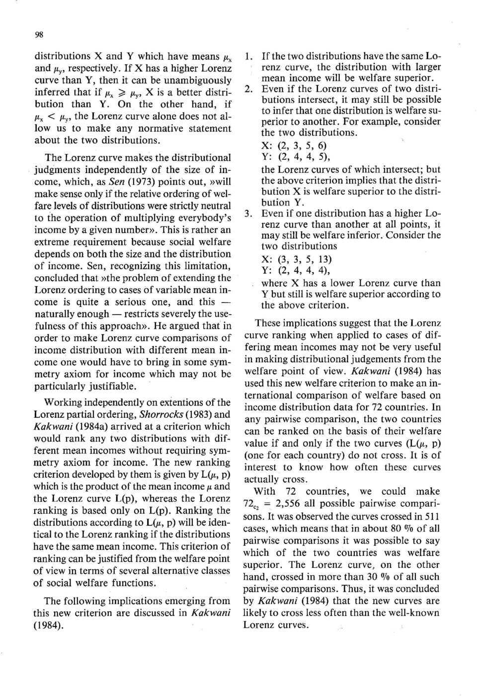 On the other hand, if Jl-x < Jl- y ' the Lorenz curve alone does not allow us to make any normative statement about the two distributions.