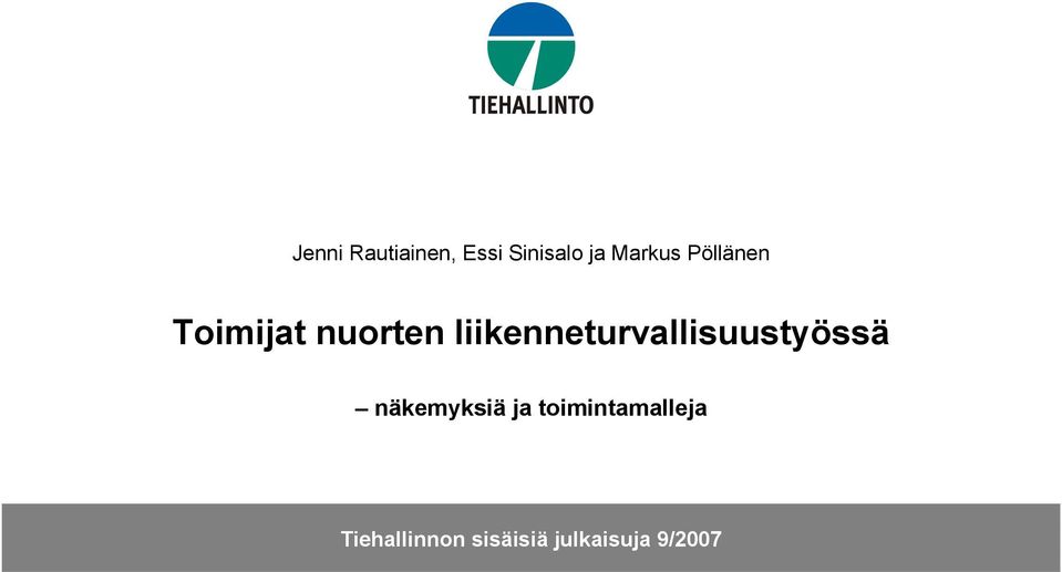 liikenneturvallisuustyössä näkemyksiä ja