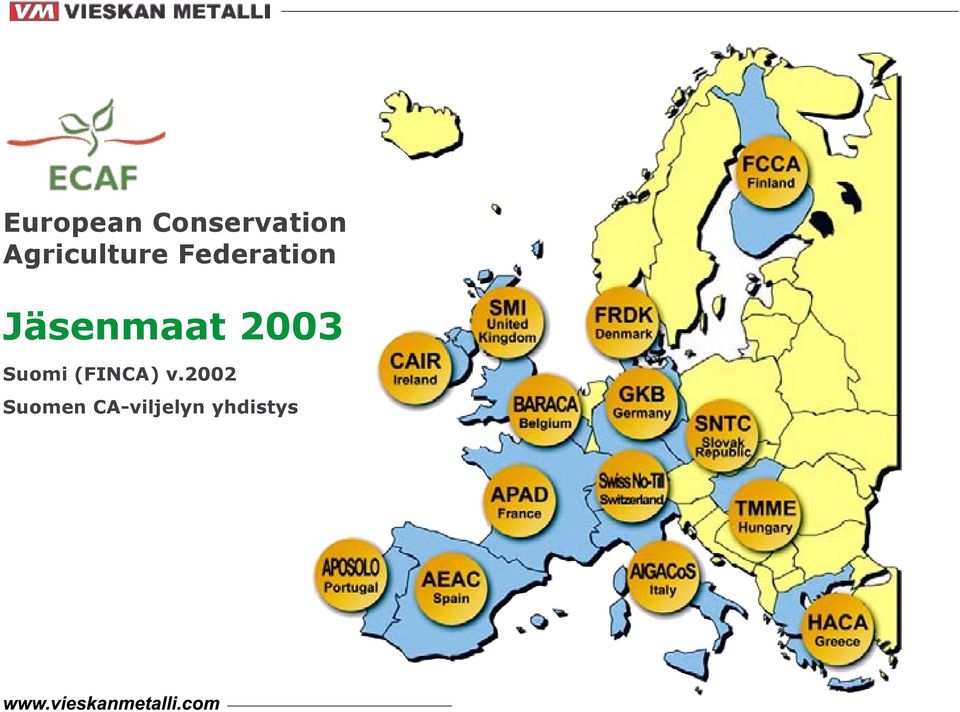 Jäsenmaat 2003 Suomi