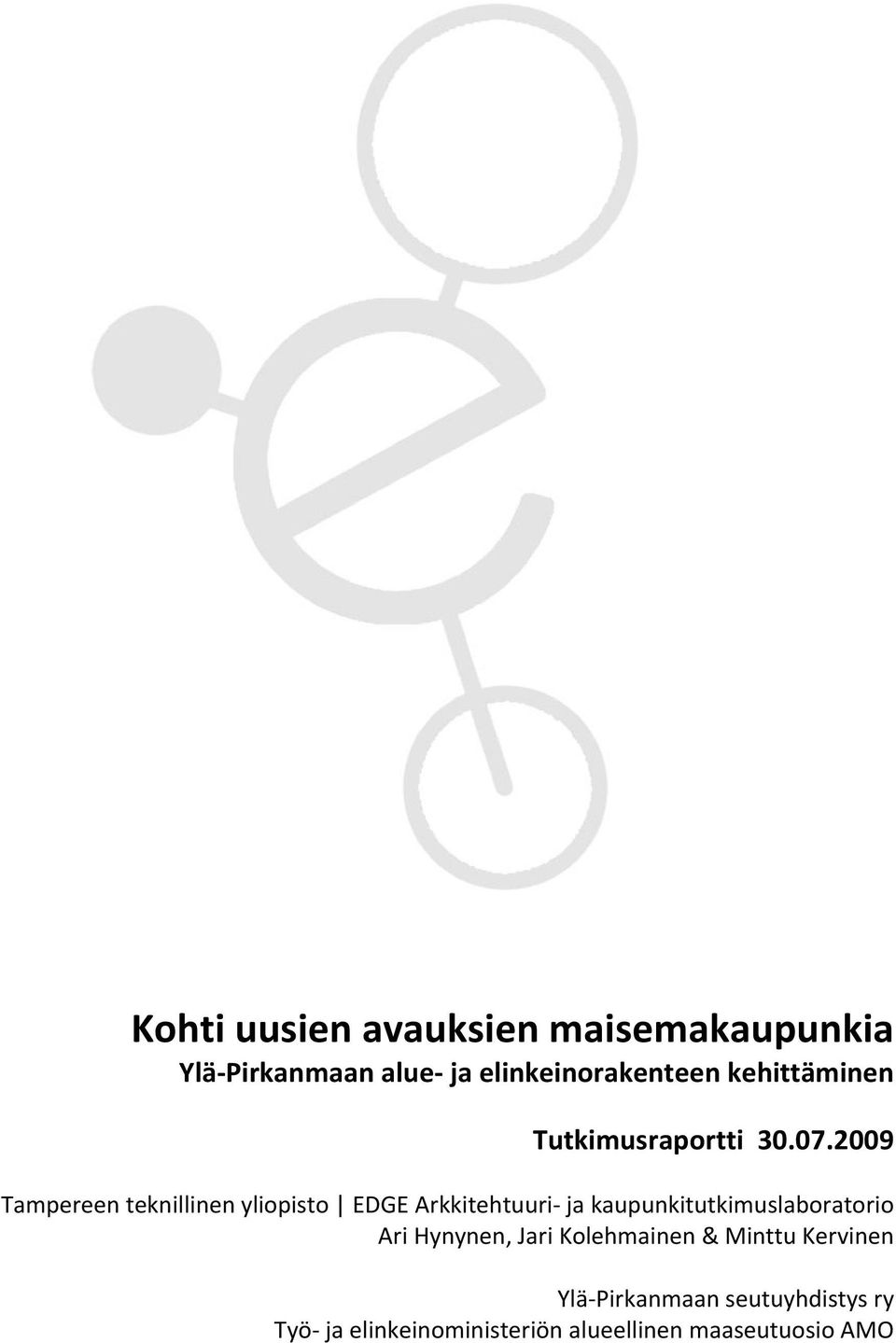 2009 Tampereen teknillinen yliopisto EDGE Arkkitehtuuri ja