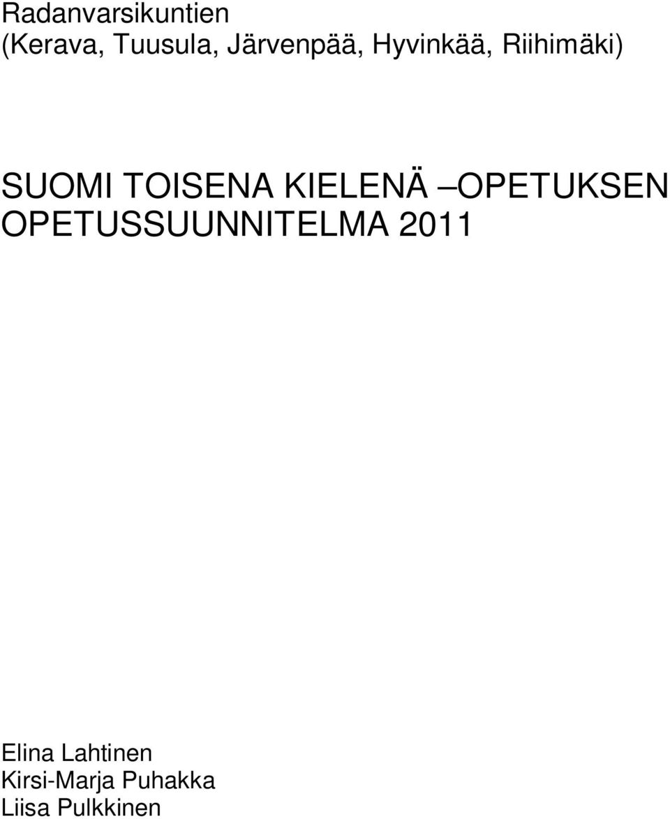 TOISENA KIELENÄ OPETUKSEN OPETUSSUUNNITELMA