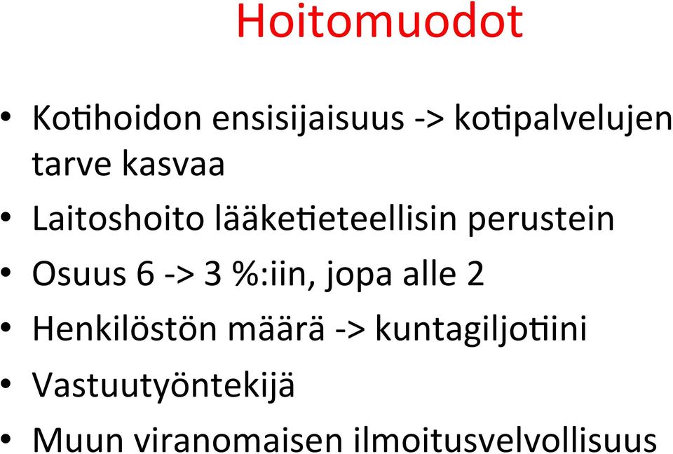 6 - > 3 %:iin, jopa alle 2 Henkilöstön määrä - >