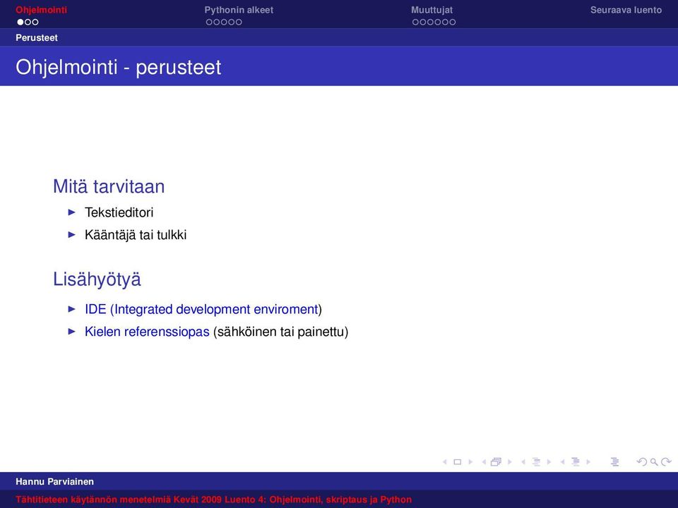 Lisähyötyä IDE (Integrated development