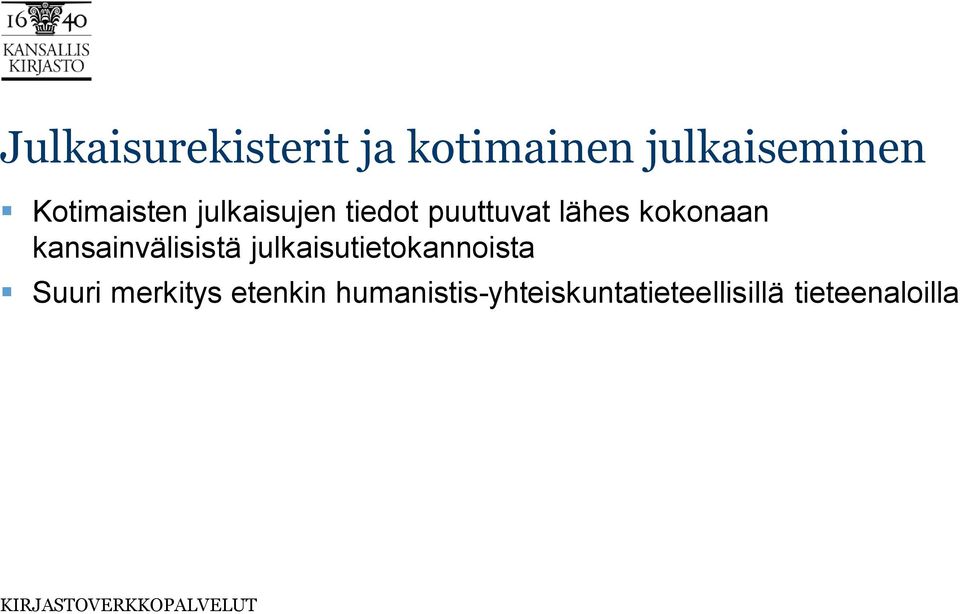 kokonaan kansainvälisistä julkaisutietokannoista Suuri