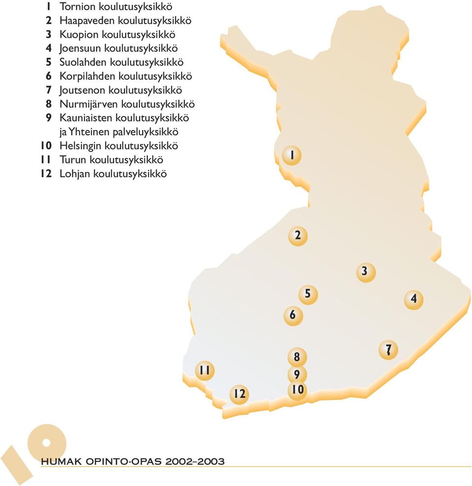 Nurmijärven koulutusyksikkö 9 Kauniaisten koulutusyksikkö ja Yhteinen palveluyksikkö 10 Helsingin