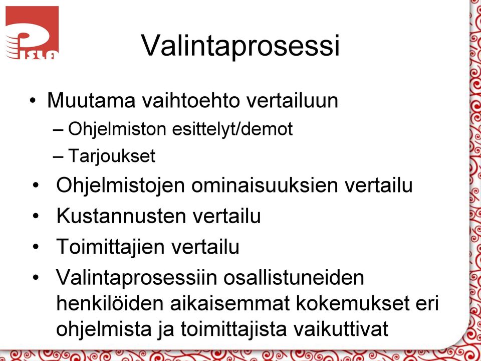 Kustannusten vertailu Toimittajien vertailu Valintaprosessiin