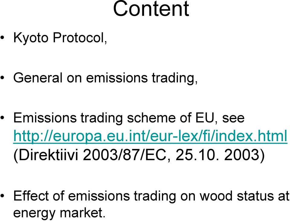 opa.eu.int/eur lex/fi/index.