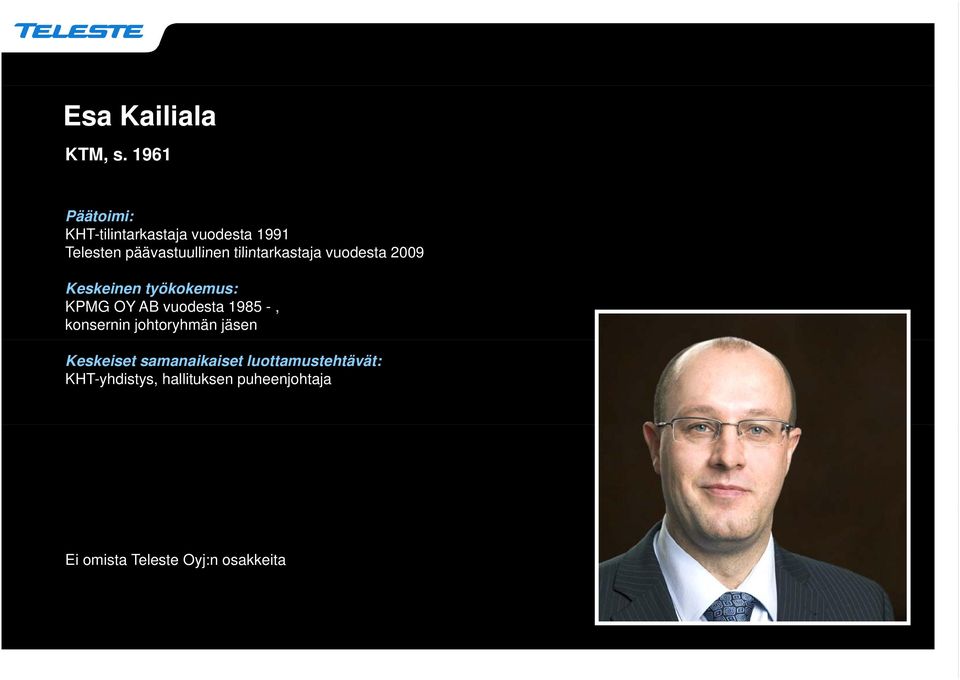 päävastuullinen tilintarkastaja vuodesta 2009 KPMG OY AB