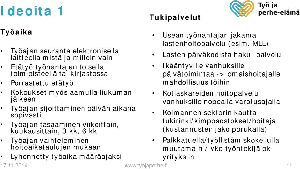 Usean työnantajan jakama lastenhoitopalvelu (esim.