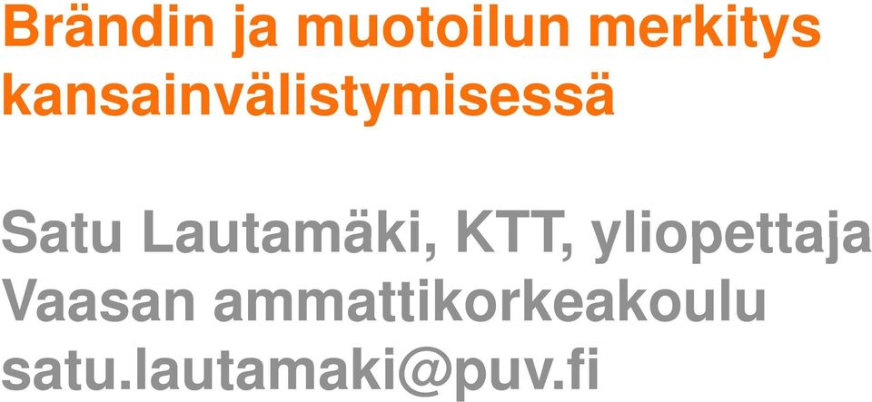 Lautamäki, KTT, yliopettaja