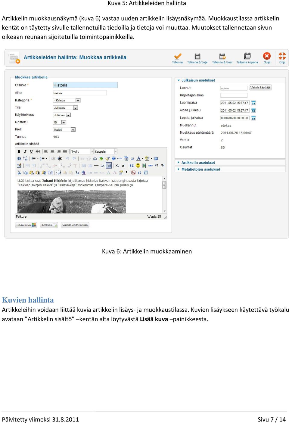 Muutokset tallennetaan sivun oikeaan reunaan sijoitetuilla toimintopainikkeilla.