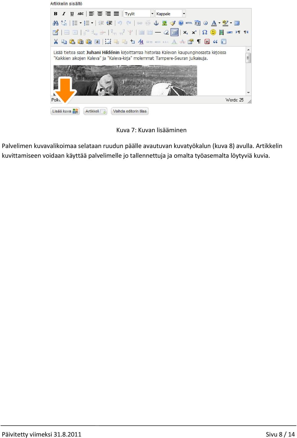 Artikkelin kuvittamiseen voidaan käyttää palvelimelle jo
