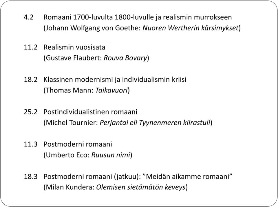 2 Klassinen modernismi ja individualismin kriisi (Thomas Mann: Taikavuori) 25.