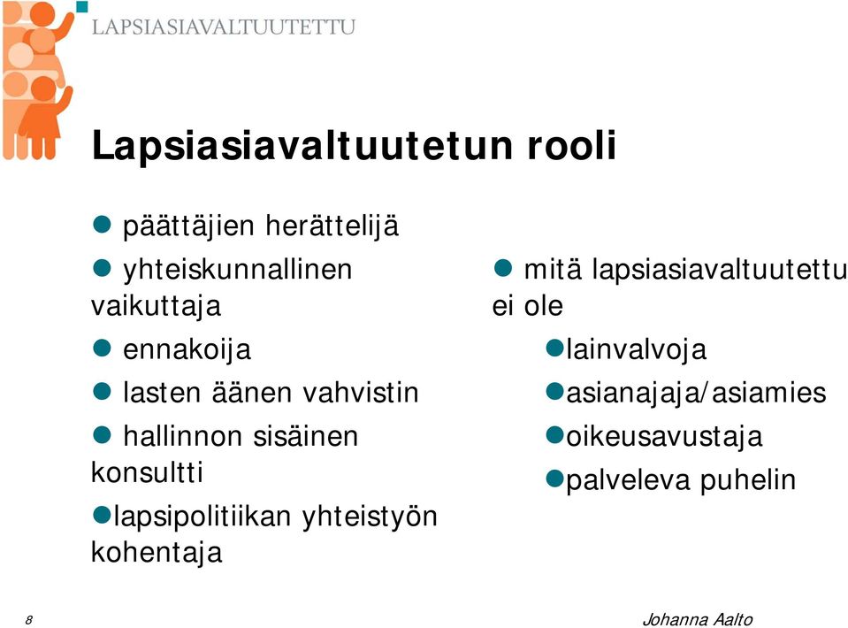 konsultti lapsipolitiikan yhteistyön kohentaja mitä