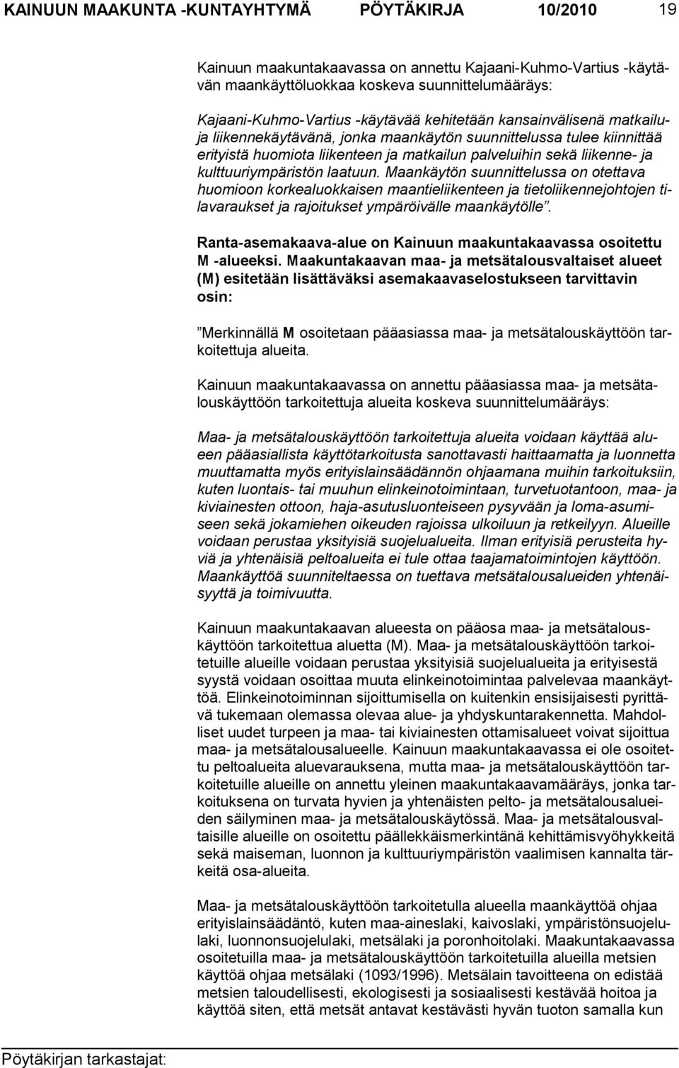 sekä lii kenne- ja kult tuuri ympä ristön laatuun.
