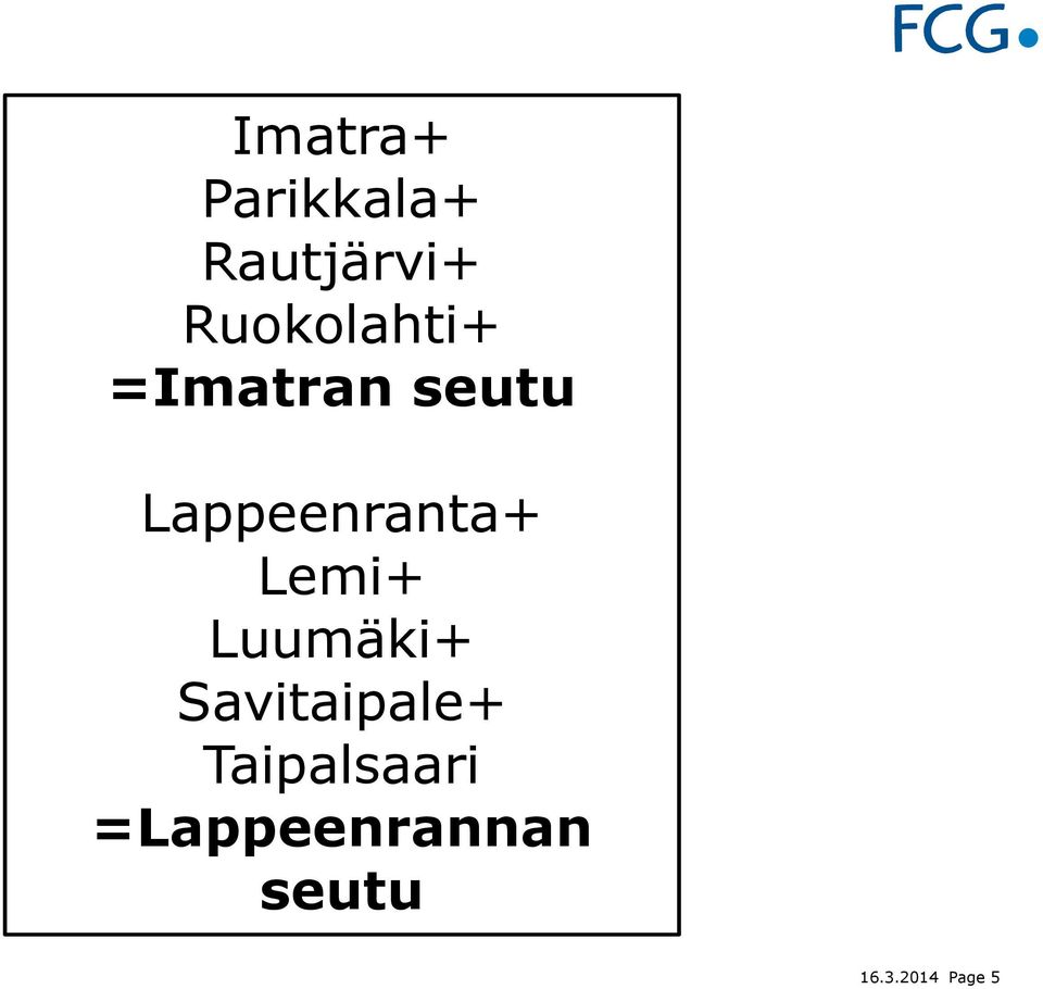 Lappeenranta+ Lemi+ Luumäki+