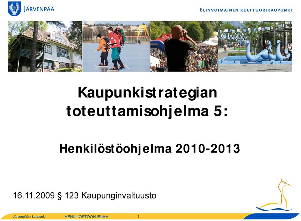 Henkilöstöohjelma 2010-2013 16.