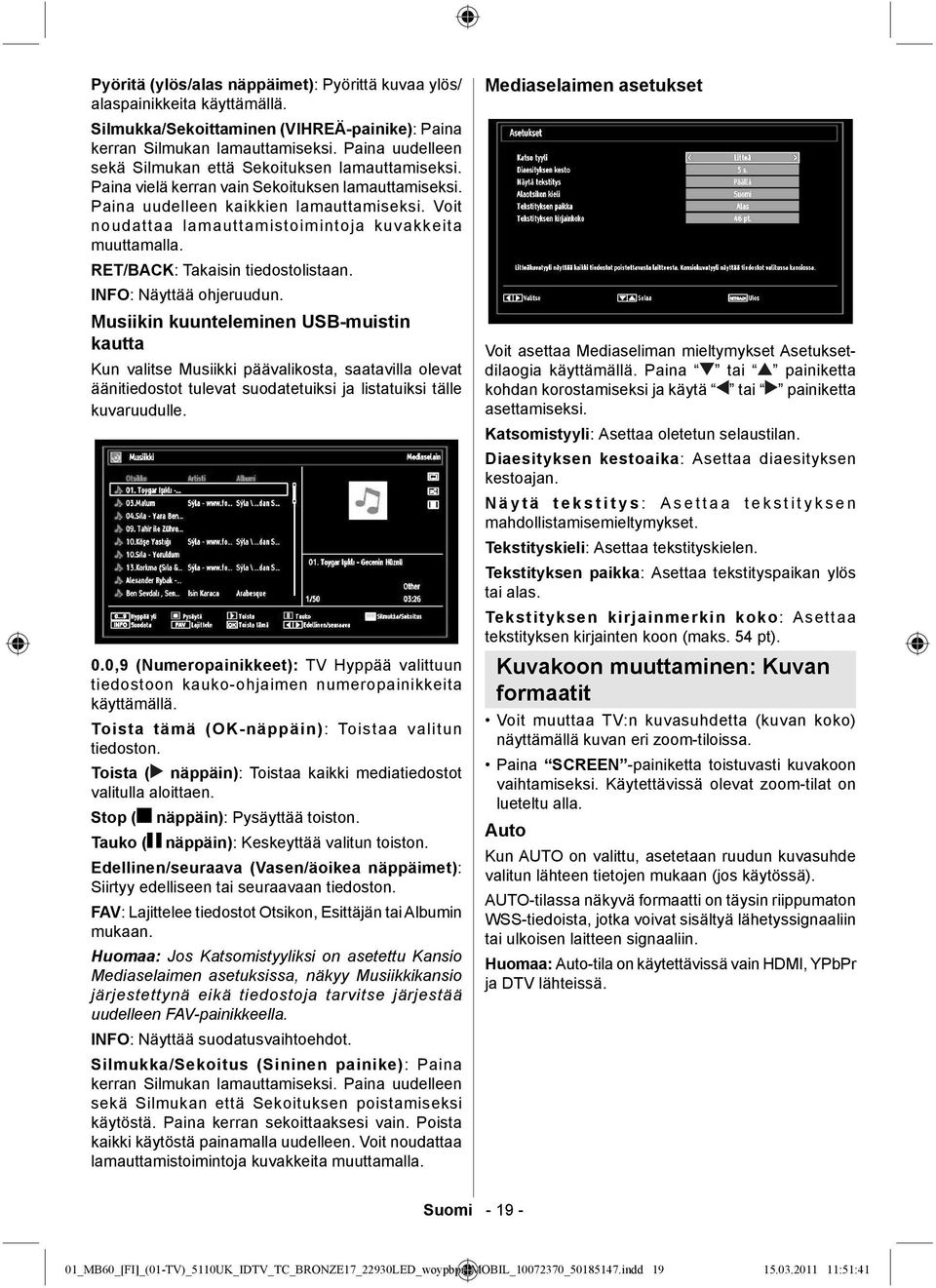 Voit noudattaa lamauttamistoimintoja kuvakkeita muuttamalla. RET/BACK: Takaisin tiedostolistaan. INFO: Näyttää ohjeruudun.