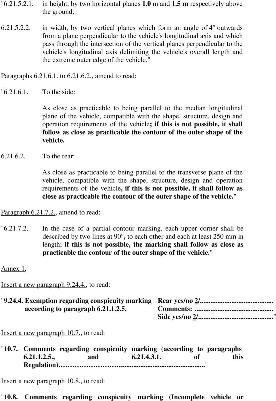 length and the extreme outer edge of the vehicle." Paragraphs 6.21