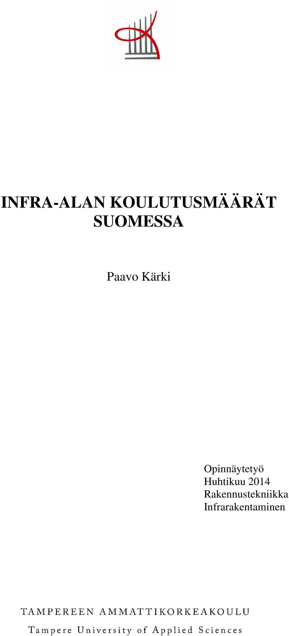 Opinnäytetyö Huhtikuu 2014