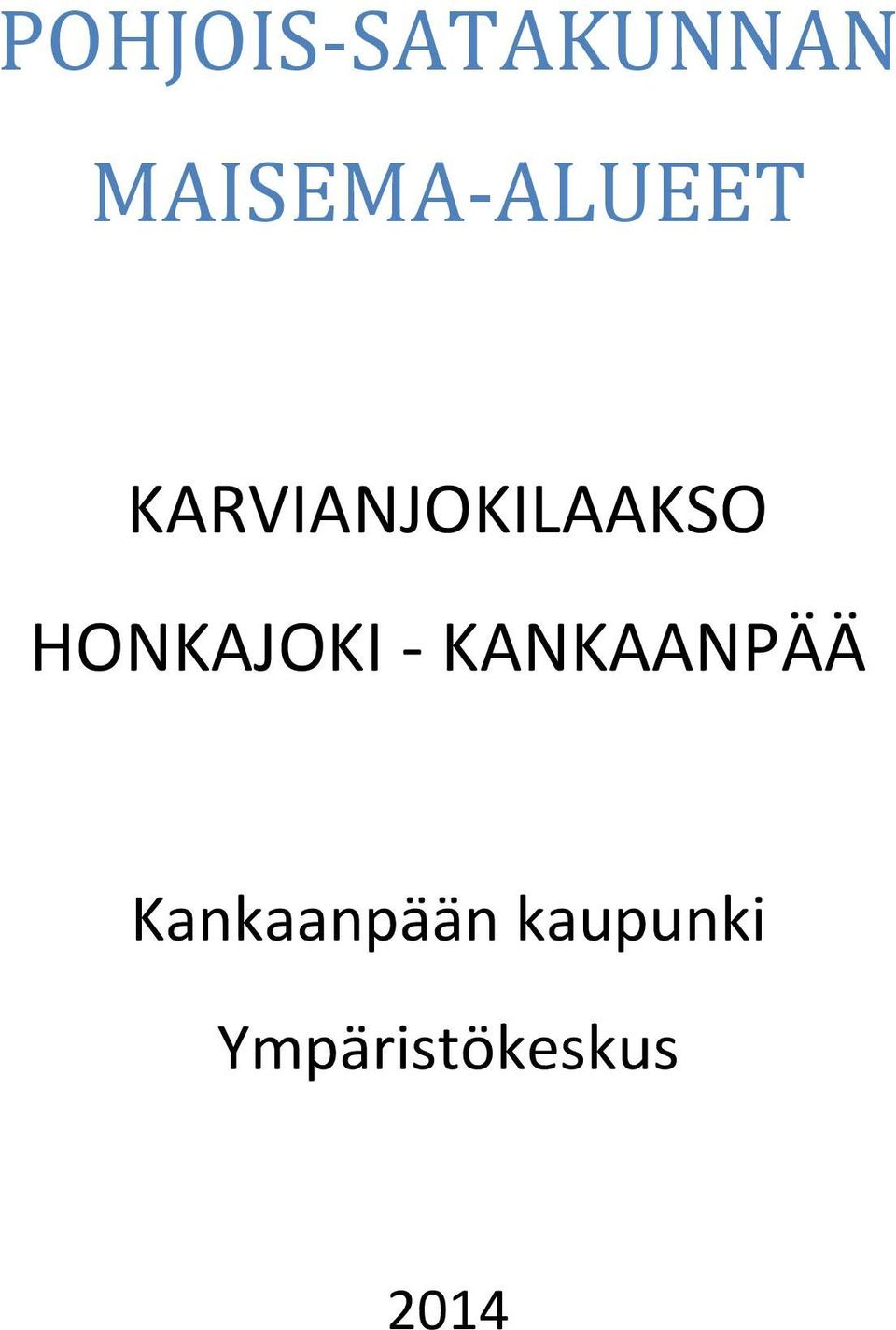 KARVIANJOKILAAKSO HONKAJOKI