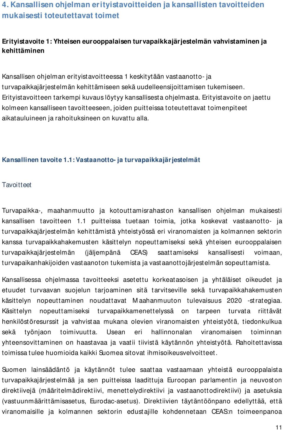 Erityistavoitteen tarkempi kuvaus löytyy kansallisesta ohjelmasta.