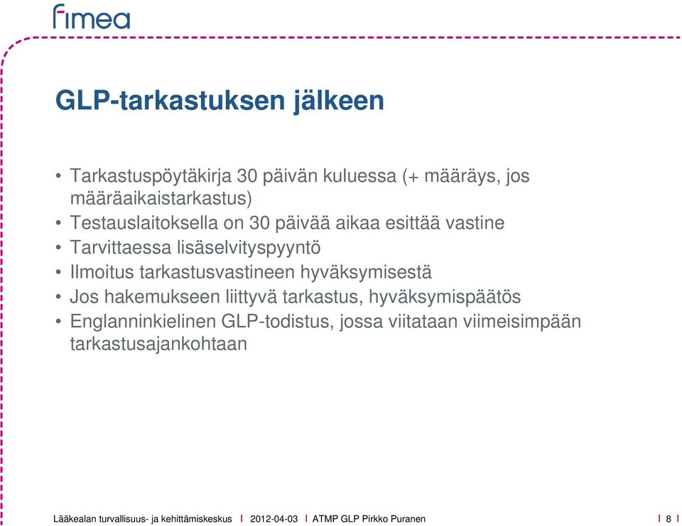 tarkastusvastineen hyväksymisestä Jos hakemukseen liittyvä tarkastus, hyväksymispäätös Englanninkielinen