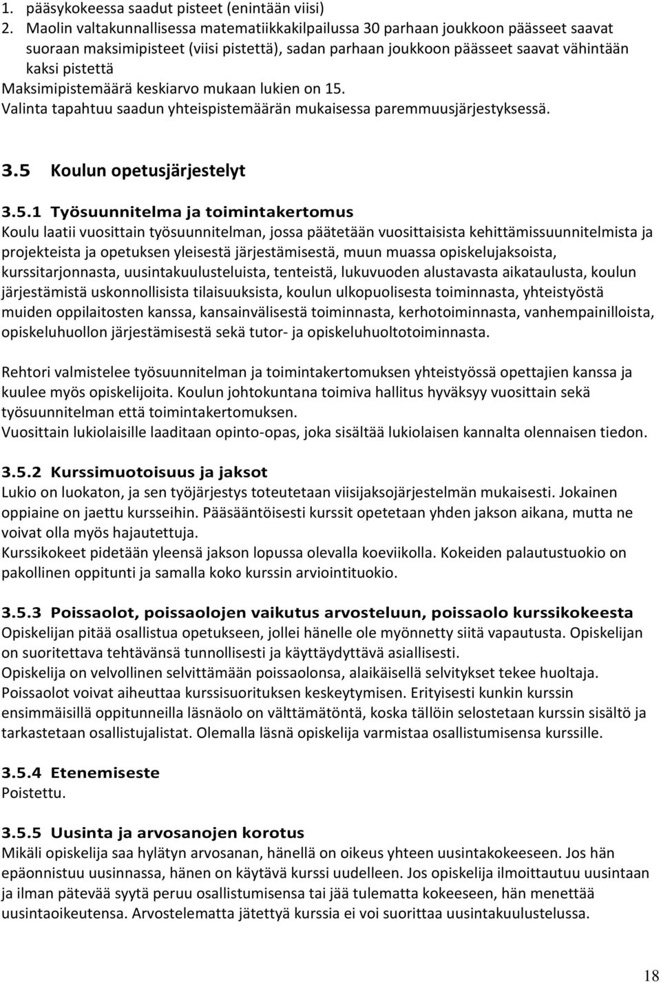 Maksimipistemäärä keskiarvo mukaan lukien on 15.