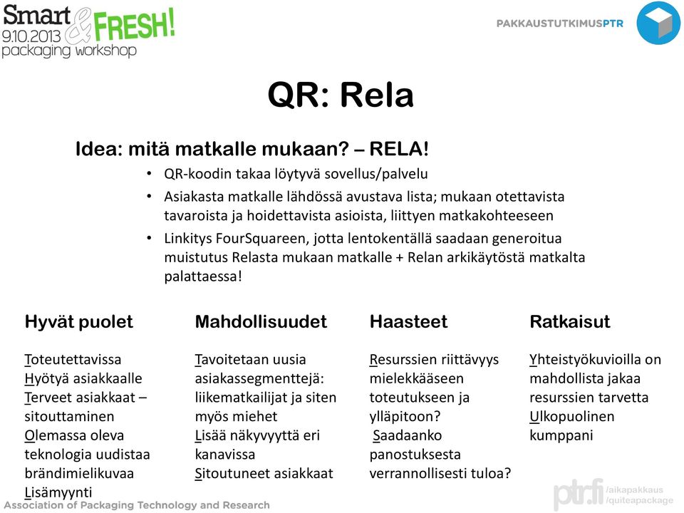 lentokentällä saadaan generoitua muistutus Relasta mukaan matkalle + Relan arkikäytöstä matkalta palattaessa!