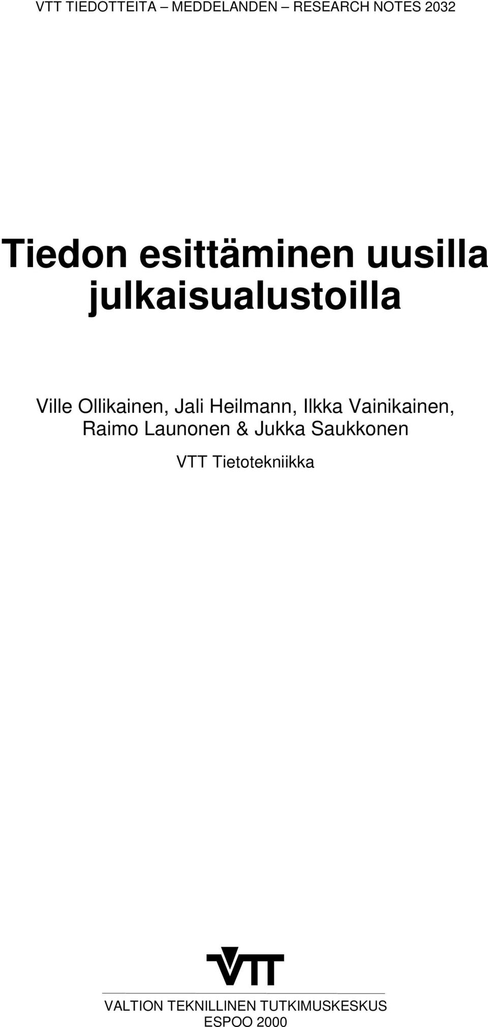 Jali Heilmann, Ilkka Vainikainen, Raimo Launonen & Jukka