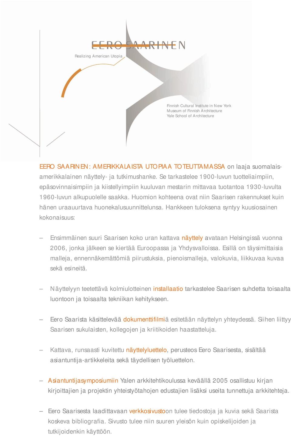 Se tarkastelee 1900-luvun tuotteliaimpiin, epäsovinnaisimpiin ja kiistellyimpiin kuuluvan mestarin mittavaa tuotantoa 1930-luvulta 1960-luvun alkupuolelle saakka.