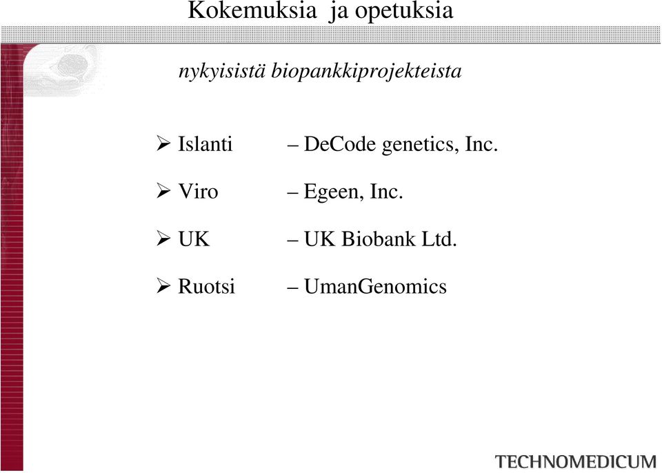 UK Ruotsi DeCode genetics, Inc.