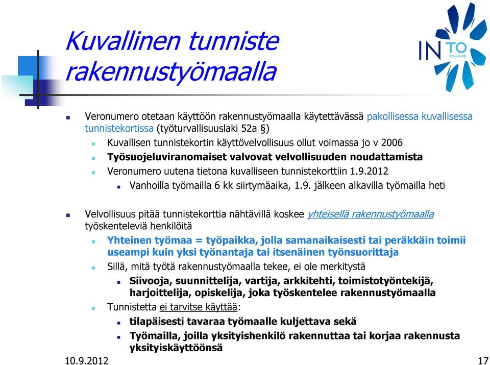 2012 Vanhoilla työmailla 6 kk siirtymäaika, 1.9.