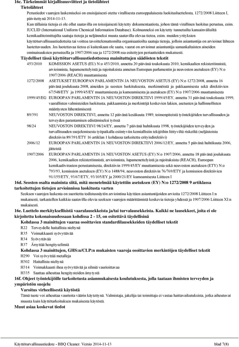 IUCLID (International Uniform Chemical Information Database).